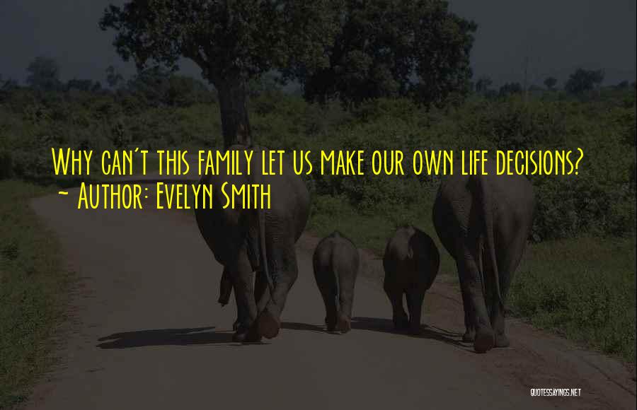 Internal Dialogue Quotes By Evelyn Smith