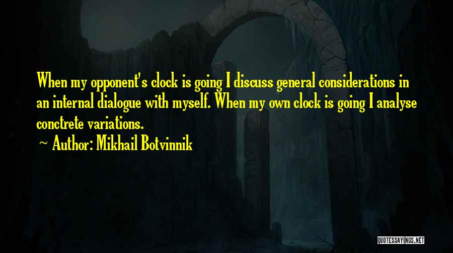 Internal Dialogue Quotes By Mikhail Botvinnik