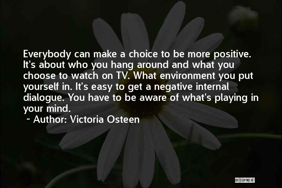 Internal Dialogue Quotes By Victoria Osteen