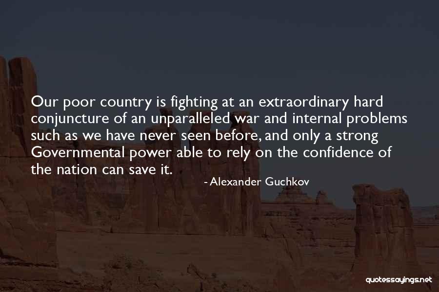 Internal Fighting Quotes By Alexander Guchkov Internal Fighting Quotes By Alexander Guchkov