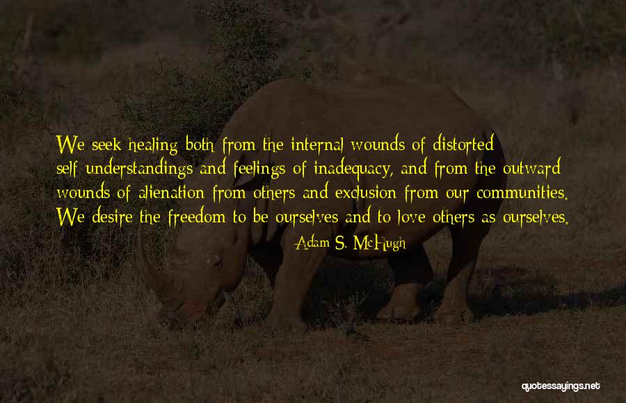 Internal Freedom Quotes By Adam S. McHugh Internal Freedom Quotes By Adam S. McHugh