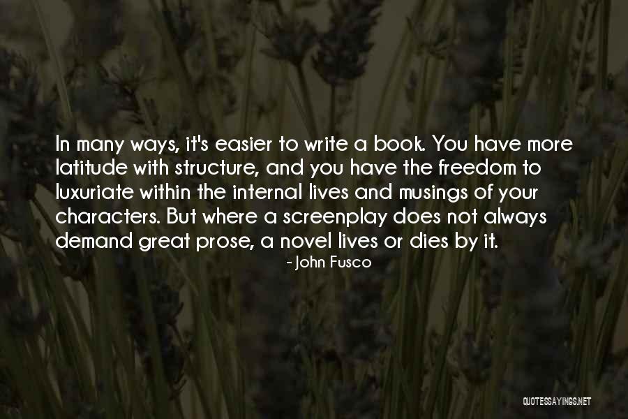 Internal Freedom Quotes By John Fusco Internal Freedom Quotes By John Fusco