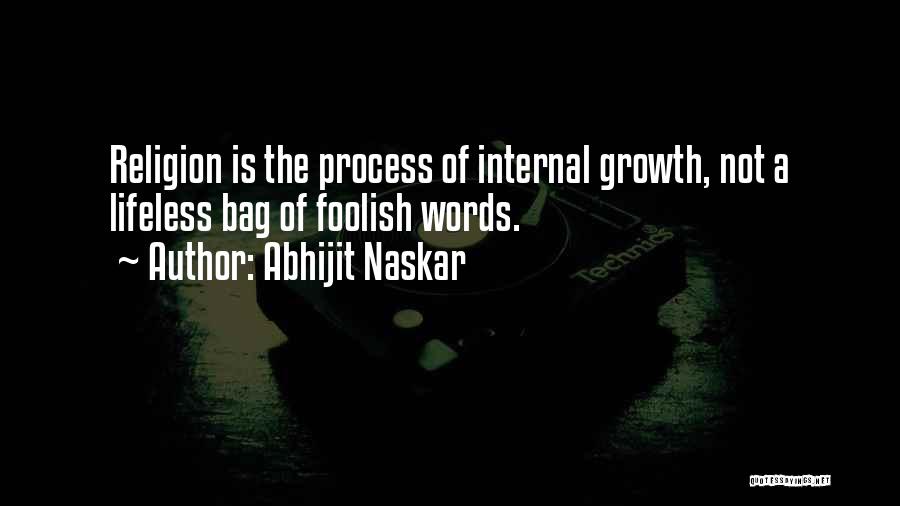 Internal Growth Quotes By Abhijit Naskar