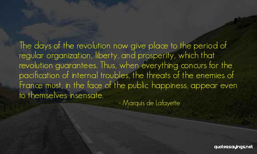 Internal Happiness Quotes By Marquis De Lafayette Internal Happiness Quotes By Marquis De Lafayette
