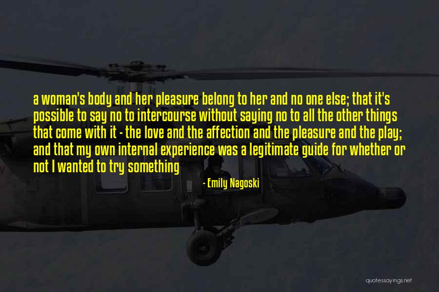 Internal Love Quotes By Emily Nagoski Internal Love Quotes By Emily Nagoski