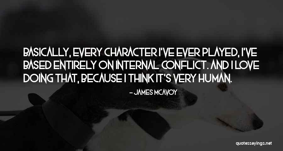 Internal Love Quotes By James McAvoy Internal Love Quotes By James McAvoy