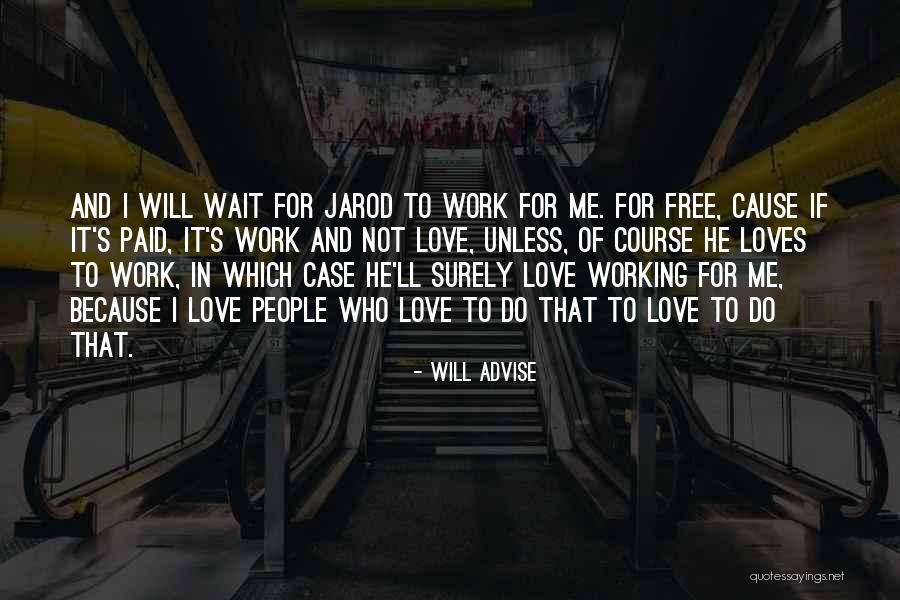 Internal Love Quotes By Will Advise Internal Love Quotes By Will Advise