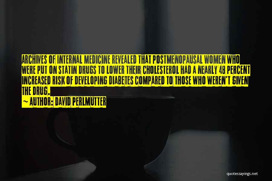 Internal Medicine Quotes By David Perlmutter