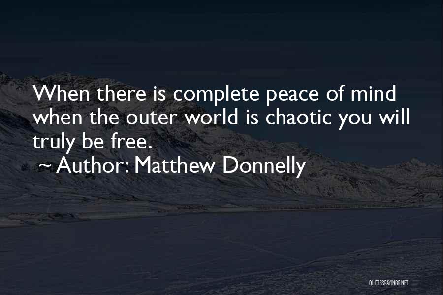 Internal Peace Quotes By Matthew Donnelly