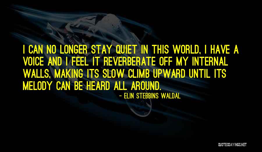 Internal World Quotes By Elin Stebbins Waldal Internal World Quotes By Elin Stebbins Waldal