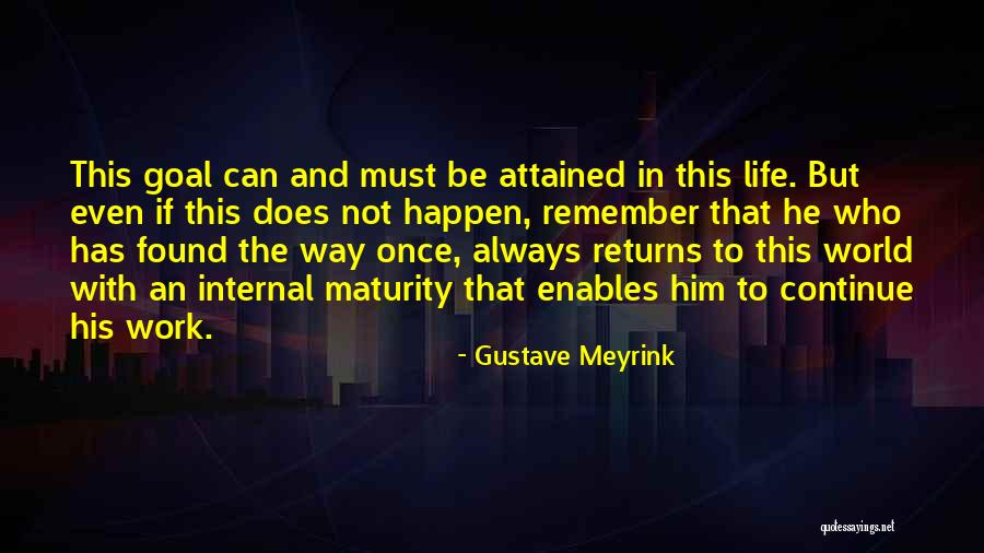 Internal World Quotes By Gustave Meyrink Internal World Quotes By Gustave Meyrink