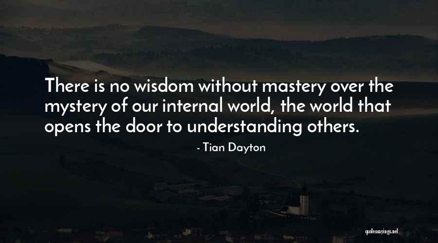 Internal World Quotes By Tian Dayton Internal World Quotes By Tian Dayton