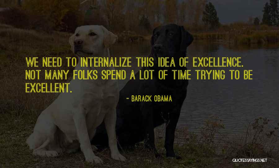 Internalize Quotes By Barack Obama Internalize Quotes By Barack Obama