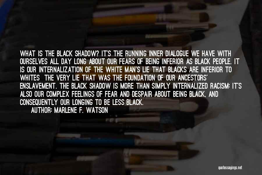 Internalized Racism Quotes By Marlene F. Watson