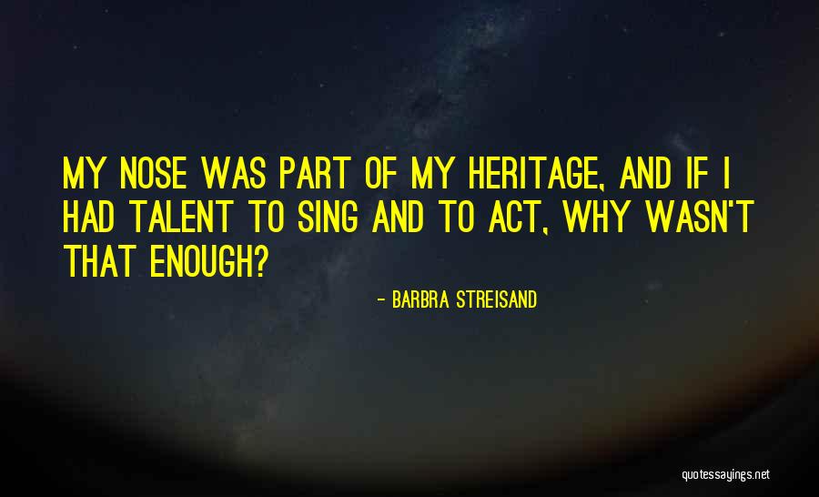 Internally Decapitated Quotes By Barbra Streisand Internally Decapitated Quotes By Barbra Streisand