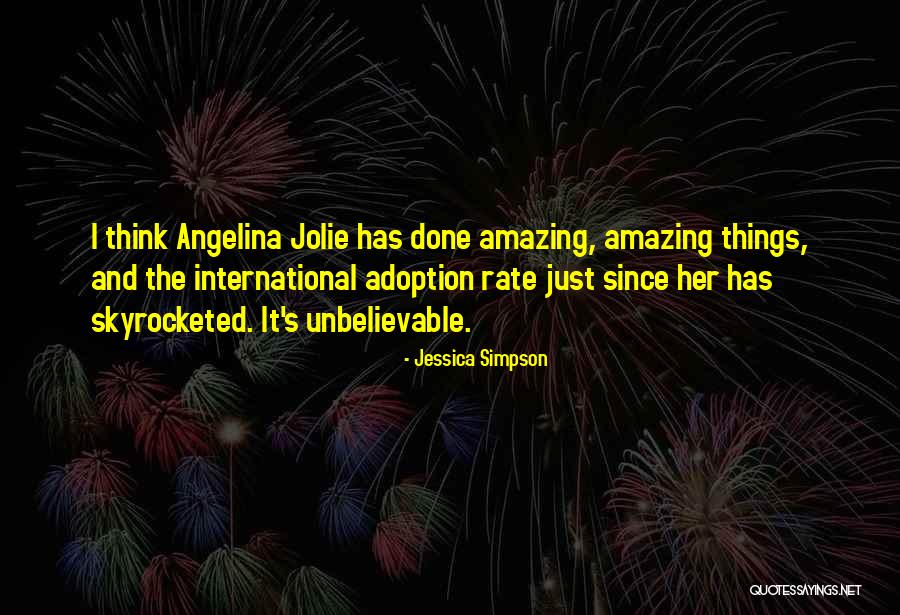 International Adoption Quotes By Jessica Simpson