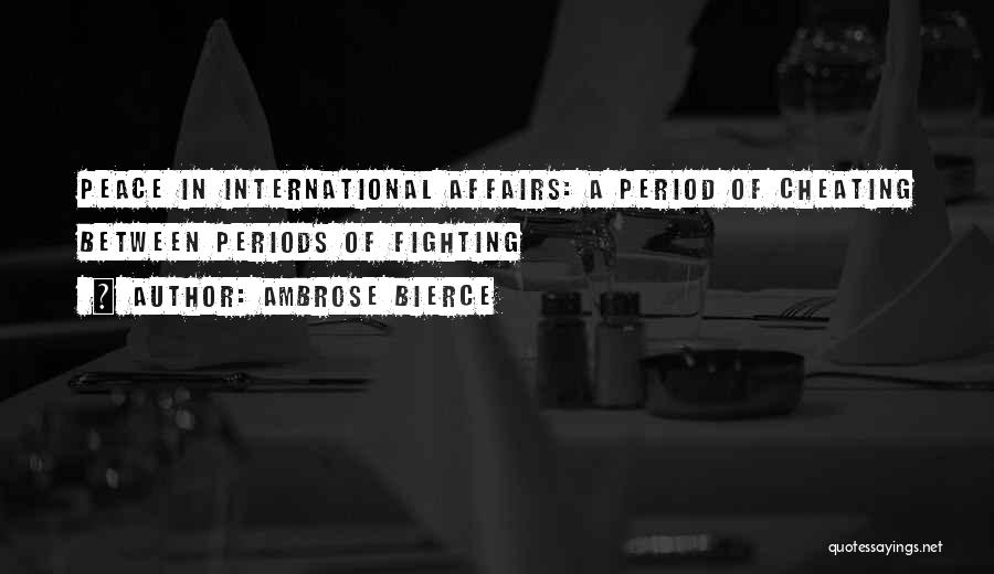 International Affairs Quotes By Ambrose Bierce