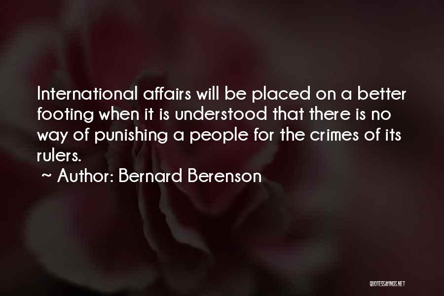 International Affairs Quotes By Bernard Berenson