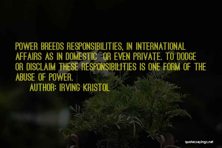 International Affairs Quotes By Irving Kristol