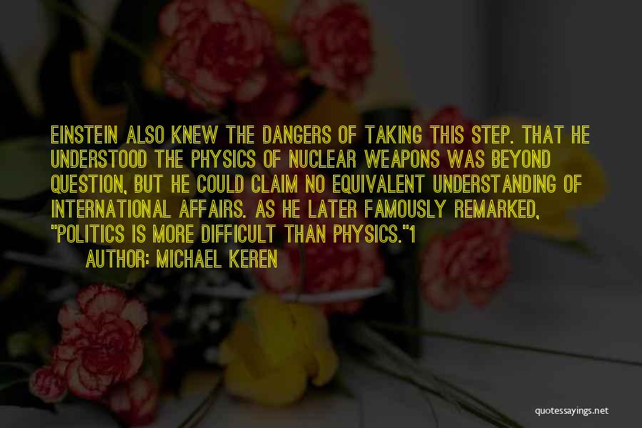 International Affairs Quotes By Michael Keren