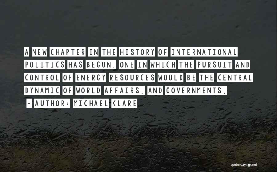 International Affairs Quotes By Michael Klare