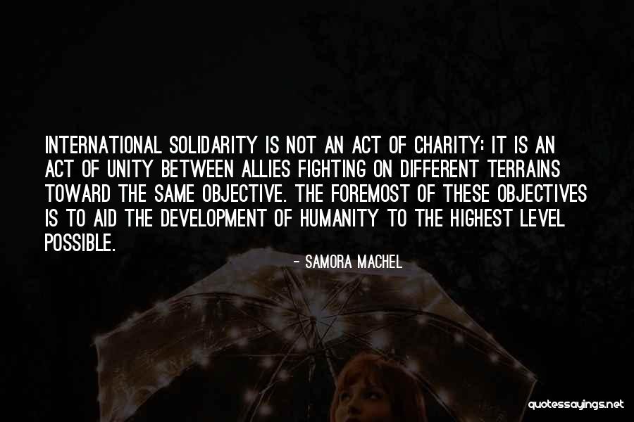 International Aid Quotes By Samora Machel