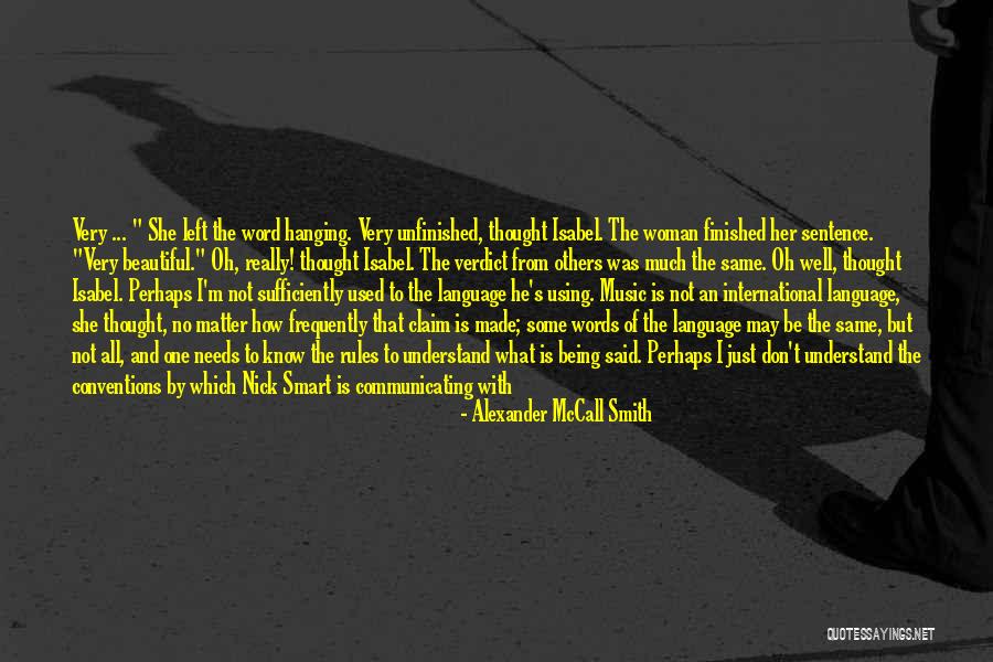 International Audience Quotes By Alexander McCall Smith International Audience Quotes By Alexander McCall Smith