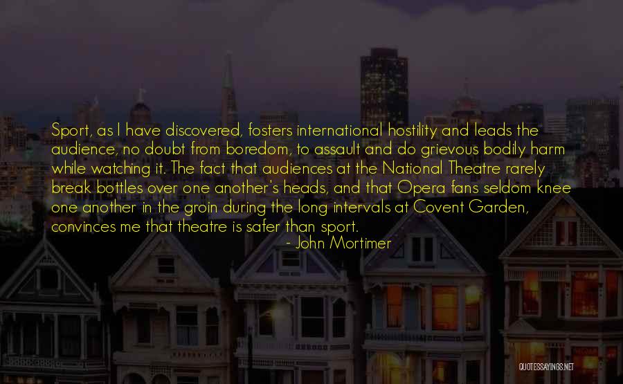 International Audience Quotes By John Mortimer International Audience Quotes By John Mortimer