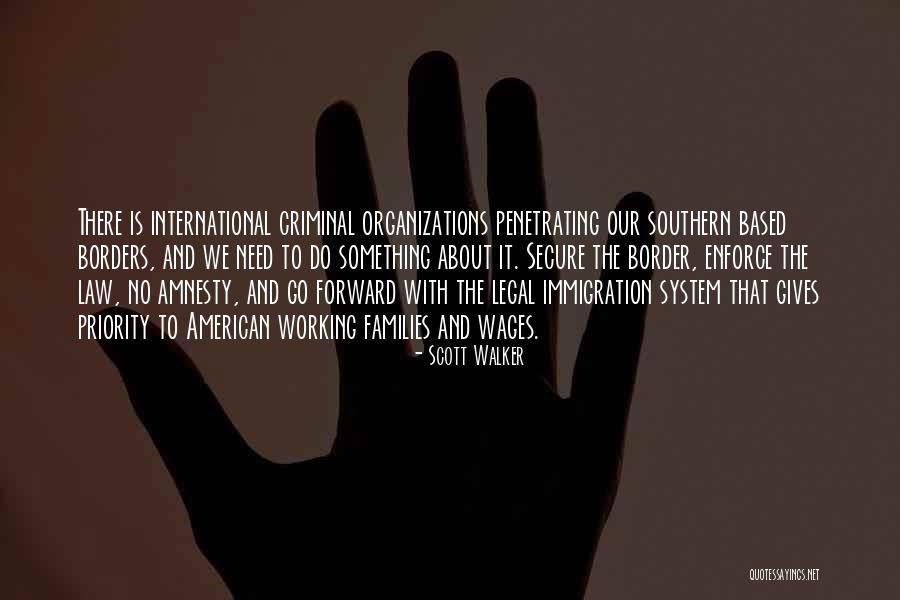 International Borders Quotes By Scott Walker International Borders Quotes By Scott Walker