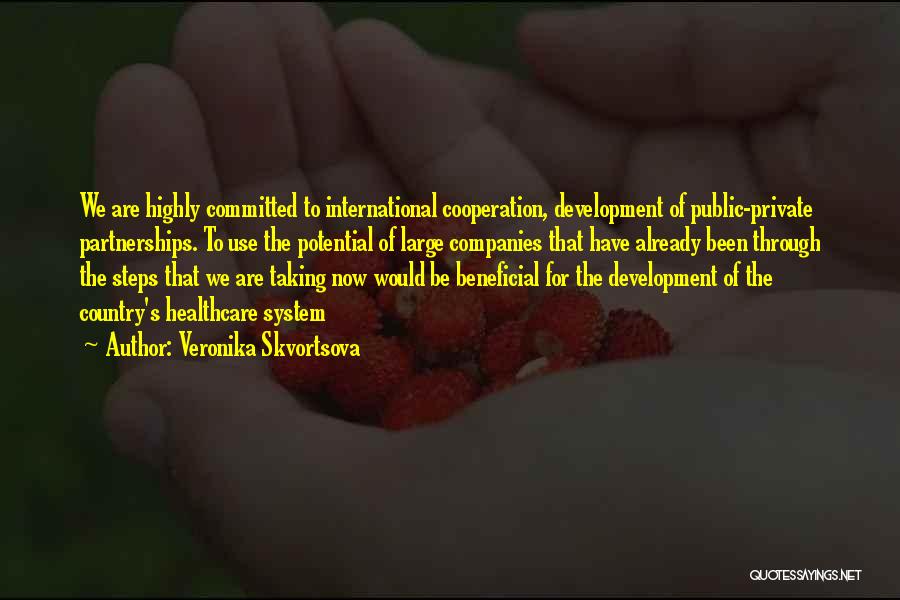 International Cooperation Quotes By Veronika Skvortsova