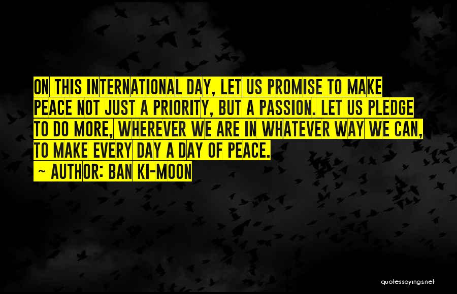 International Day Quotes By Ban Ki-moon