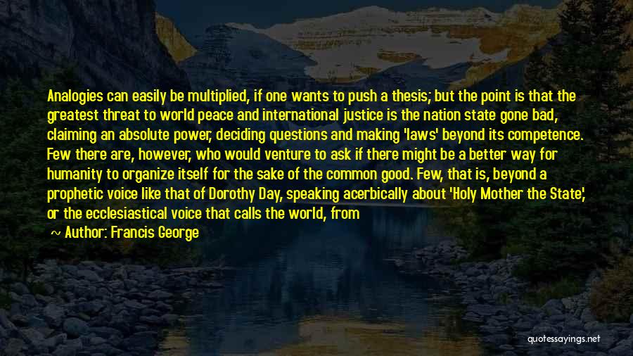 International Day Quotes By Francis George