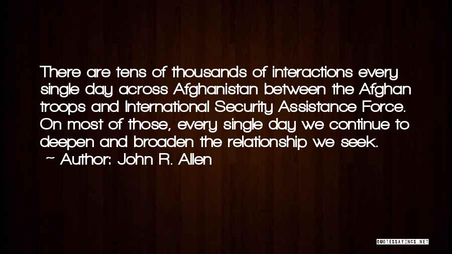 International Day Quotes By John R. Allen