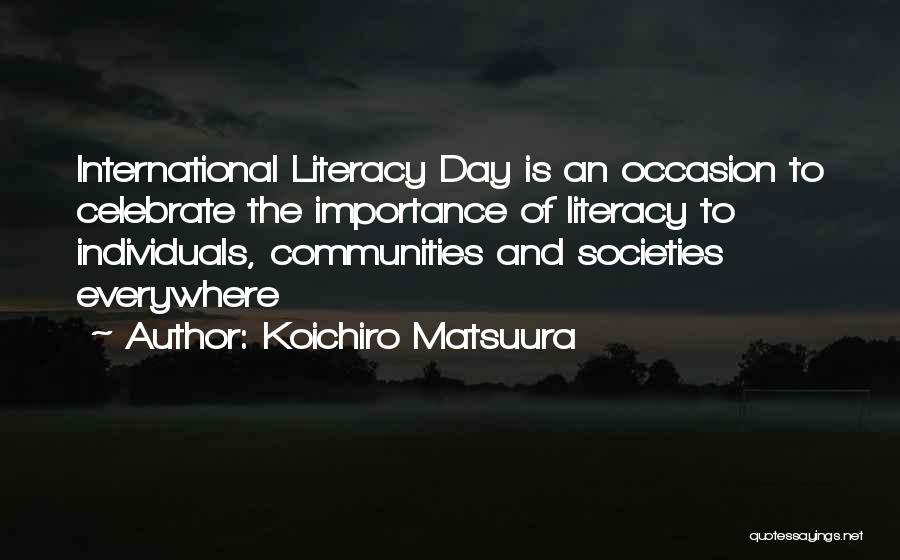 International Day Quotes By Koichiro Matsuura