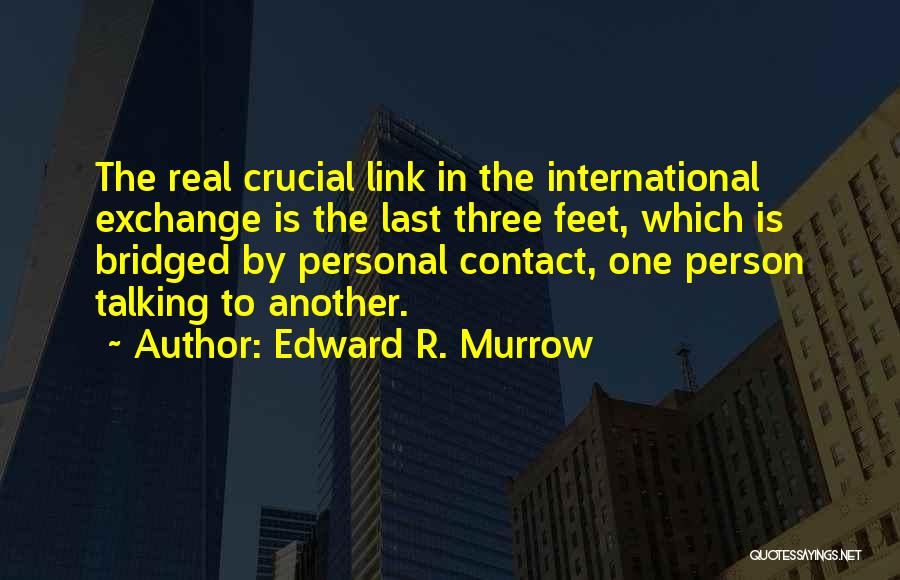 International Exchange Quotes By Edward R. Murrow