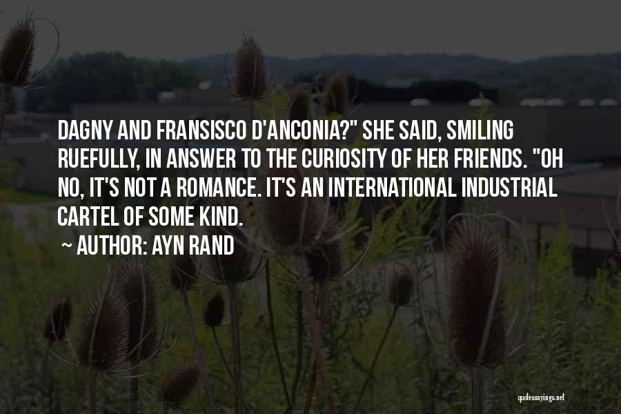 International Friends Quotes By Ayn Rand