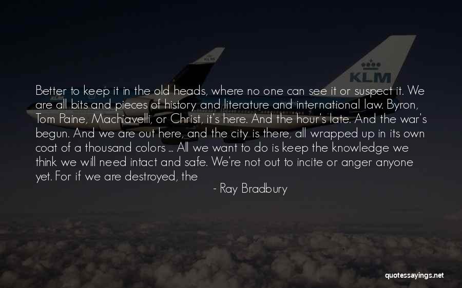 International Law Quotes By Ray Bradbury International Law Quotes By Ray Bradbury