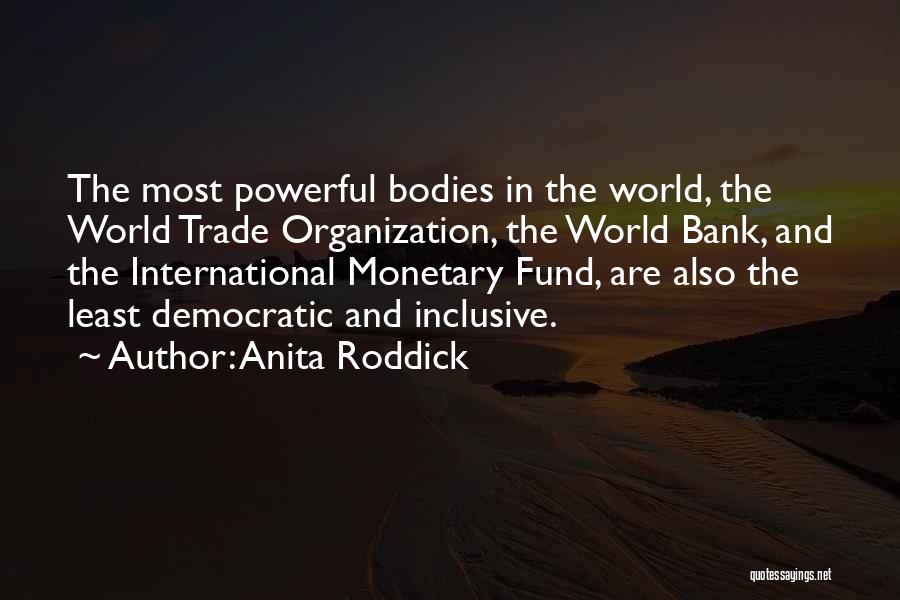 International Organization Quotes By Anita Roddick