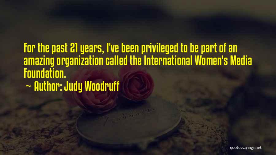 International Organization Quotes By Judy Woodruff