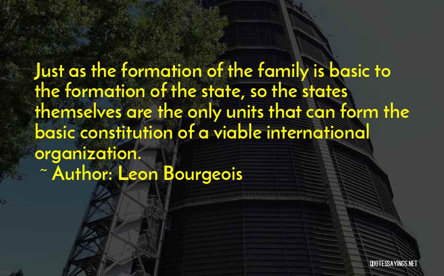 International Organization Quotes By Leon Bourgeois