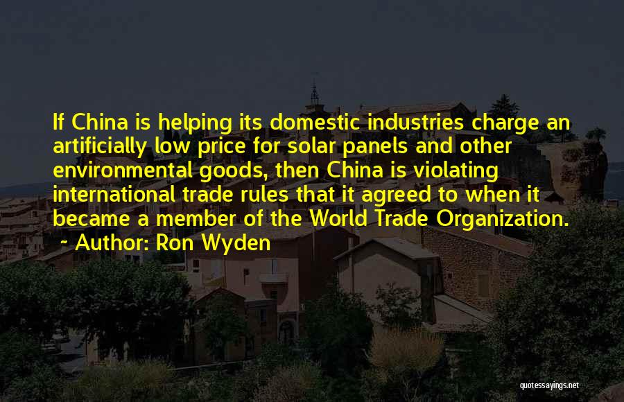 International Organization Quotes By Ron Wyden