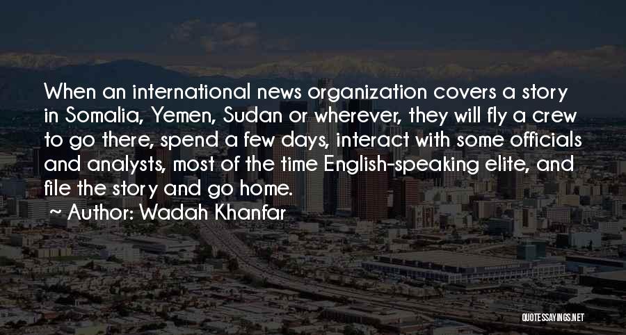 International Organization Quotes By Wadah Khanfar