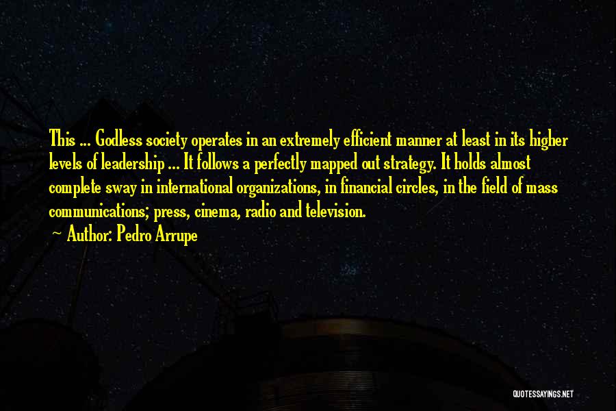 International Organizations Quotes By Pedro Arrupe