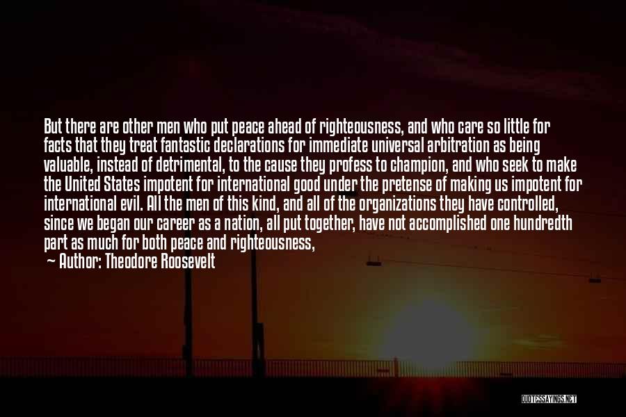 International Organizations Quotes By Theodore Roosevelt