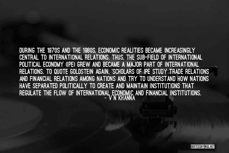 International Political Economy Quotes By V N Khanna