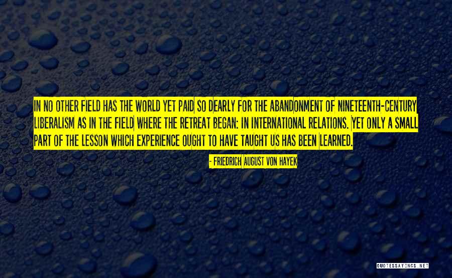 International Relations Liberalism Quotes By Friedrich August Von Hayek International Relations Liberalism Quotes By Friedrich August Von Hayek