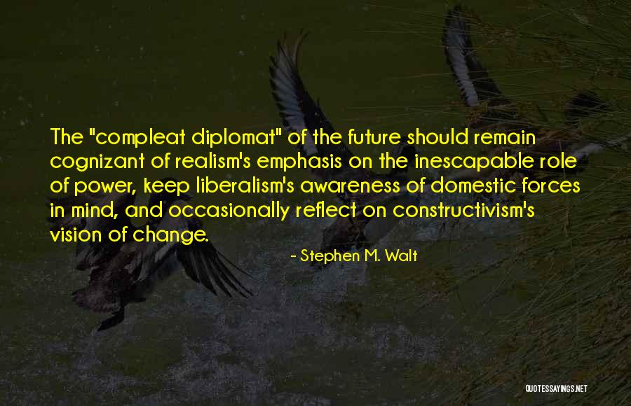 International Relations Liberalism Quotes By Stephen M. Walt