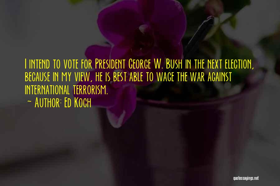 International Terrorism Quotes By Ed Koch