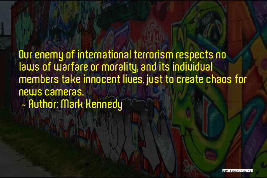 International Terrorism Quotes By Mark Kennedy