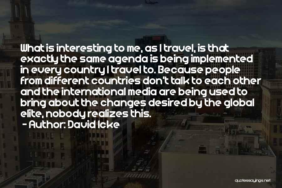 International Travel Quotes By David Icke